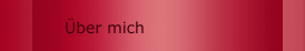 Über mich